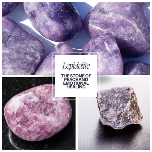 Lepidolite: The Stone of Peace and Emotional Healing